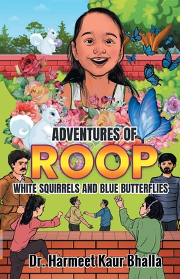 Adventures of Roop: White Squirrels and Blue Bu... 9356671737 Book Cover