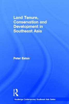 Land Tenure, Conservation and Development in So... 0415303737 Book Cover