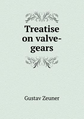 Treatise on valve-gears 5518646992 Book Cover