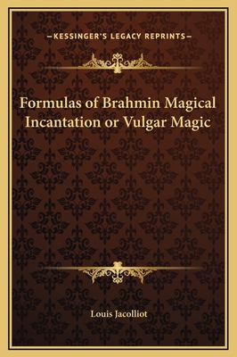Formulas of Brahmin Magical Incantation or Vulg... 1169179185 Book Cover
