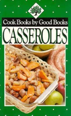 Casseroles: Cook Books by Good Books 156148041X Book Cover