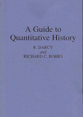 A Guide to Quantitative History 0275952371 Book Cover