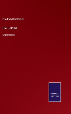 Die Colonie: Erster Band [German] 375259733X Book Cover