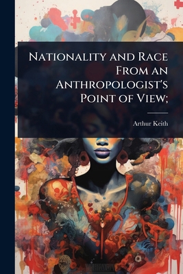 Nationality and Race From an Anthropologist's P... 1024082768 Book Cover