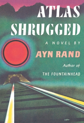 Atlas Shrugged: (Centennial Edition) 0452286360 Book Cover