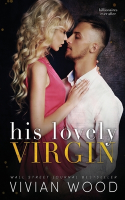 His Lovely Virgin: A Billionaire First Time Rom... 1959830260 Book Cover