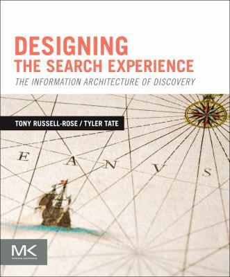 Designing the Search Experience: The Informatio... 0123969816 Book Cover