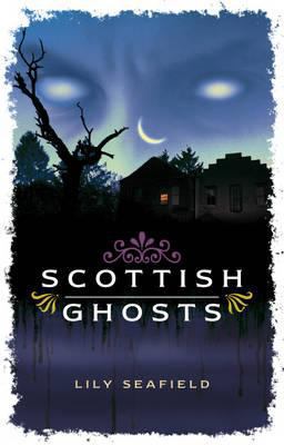 Scottish Ghosts 1902407865 Book Cover