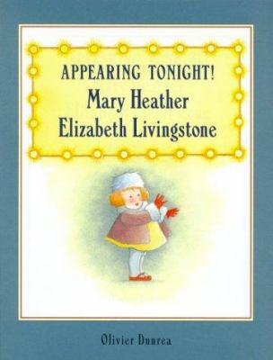 Appearing Tonight! Mary Heather Elizabeth Livin... 0374304556 Book Cover