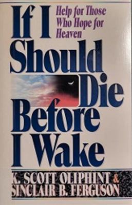 If I Should Die Before I Wake: Help for Those W... 0801067677 Book Cover