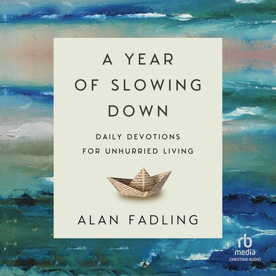 A Year of Slowing Down: Daily Devotions for Unh... B0C9NWL9XJ Book Cover