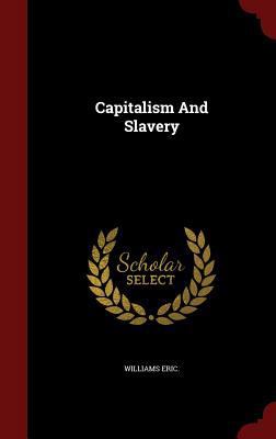Capitalism And Slavery 1297492242 Book Cover