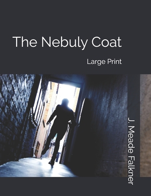 The Nebuly Coat: Large Print 1695774221 Book Cover