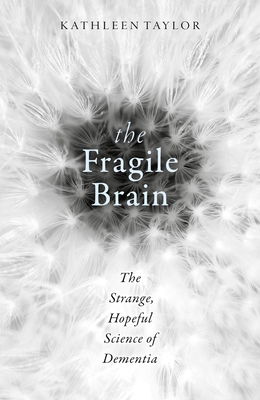 The Fragile Brain: The Strange, Hopeful Science... 0198726082 Book Cover