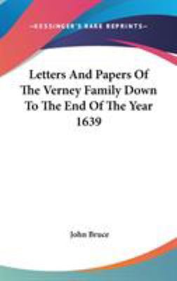 Letters And Papers Of The Verney Family Down To... 0548124884 Book Cover