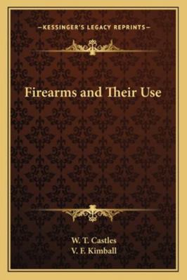 Firearms and Their Use 116280033X Book Cover