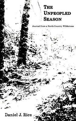 The UnPeopled Season: Journal from a North Coun... 0692289461 Book Cover