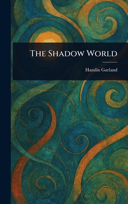 The Shadow World 1022947125 Book Cover