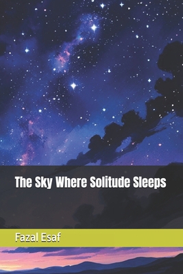 The Sky Where Solitude Sleeps B0FF45RS4Z Book Cover