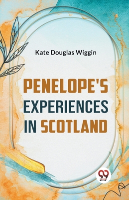 Penelope's Experiences In Scotland 9359321435 Book Cover