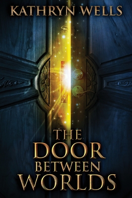 The Door Between Worlds [Large Print] 4824110939 Book Cover