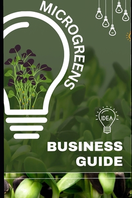 Microgreens: Business Guide B0D5QM8RTK Book Cover