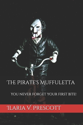 The Pirate's Muffuletta: You never forget your ... B086B7TZ6Q Book Cover