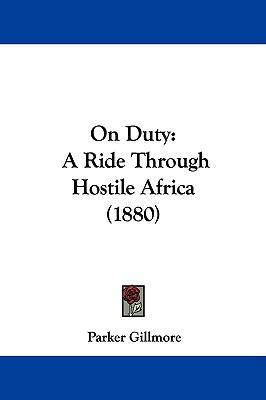 On Duty: A Ride Through Hostile Africa (1880) 1104352508 Book Cover