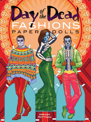 Day of the Dead Fashions Paper Dolls 0486805344 Book Cover