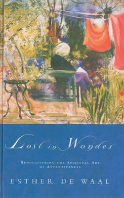 Lost in Wonder: Rediscovering the Spiritual Art... 1848252854 Book Cover