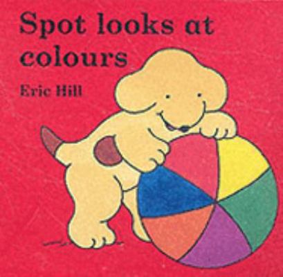 Spot Looks at Colours 0723249199 Book Cover