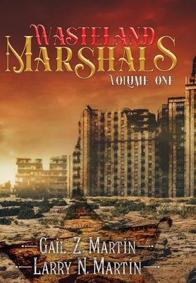 Wasteland Marshals Volume One 1645541436 Book Cover