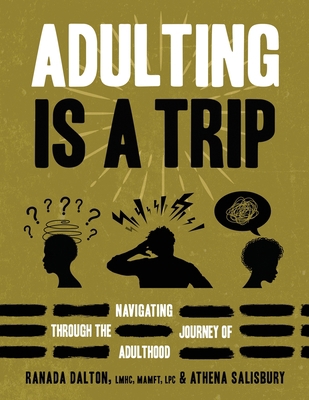 Adulting Is A Trip: Navigating Through the Jour... 1737271702 Book Cover