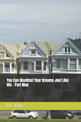 You Can Manifest Your Dreams Just Like Me - Par... B0C9SNQDPZ Book Cover