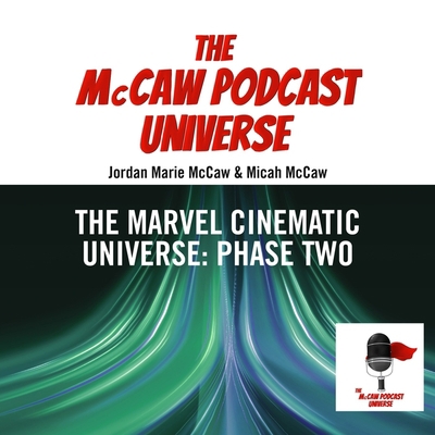 The McCaw Podcast Universe: The Marvel Cinemati... B0BXT8HL54 Book Cover