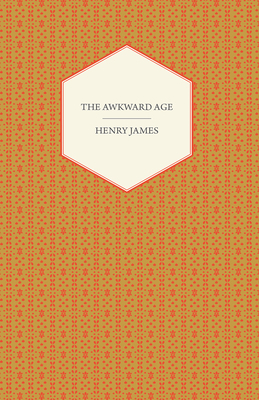 The Awkward Age 1409785076 Book Cover