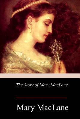 The Story of Mary MacLane 1979068429 Book Cover