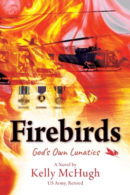 Firebirds: God's Own Lunatics 1977229875 Book Cover