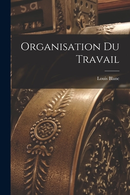 Organisation Du Travail [French] 1016590423 Book Cover