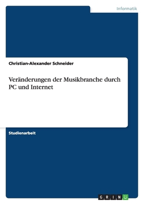 Veränderungen der Musikbranche durch PC und Int... [German] 3638597865 Book Cover