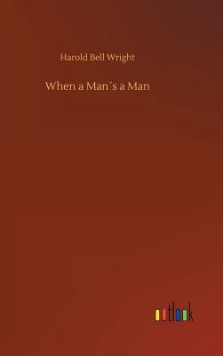 When a Man´s a Man [German] 3732665526 Book Cover