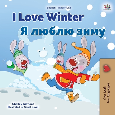 I Love Winter (English Ukrainian Bilingual Book... [Ukrainian] [Large Print] 1525947117 Book Cover