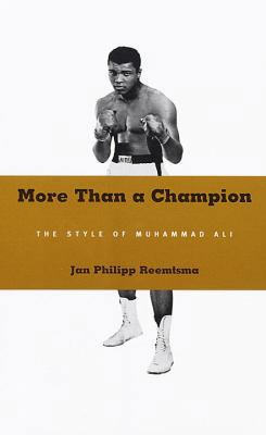 More Than a Champion: The Style of Muhammad Ali 0375400303 Book Cover