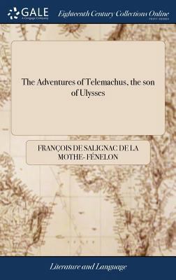 The Adventures of Telemachus, the son of Ulysse... 1379496705 Book Cover