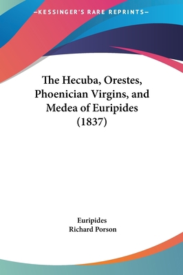 The Hecuba, Orestes, Phoenician Virgins, and Me... 1161833072 Book Cover