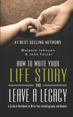 How to Write Your Life Story and Leave a Legacy... 153019007X Book Cover