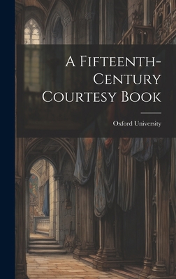 A Fifteenth-Century Courtesy Book 1019593075 Book Cover