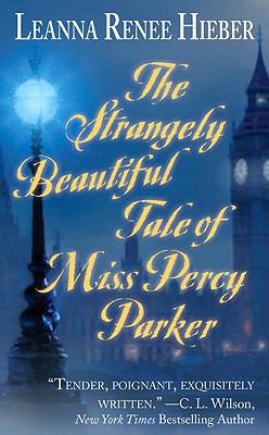 The Strangely Beautiful Tale of Miss Percy Parker B008IXEXJA Book Cover