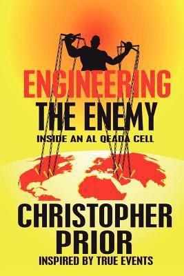 Engineering the Enemy: Inside an Al Qeada Cell 0615453058 Book Cover