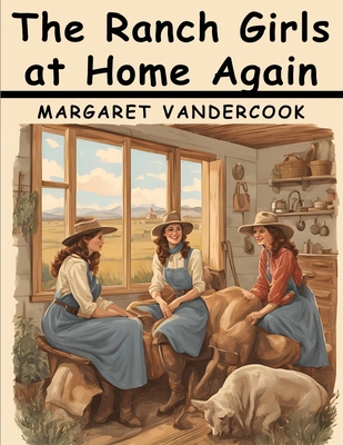 The Ranch Girls at Home Again 1836576056 Book Cover